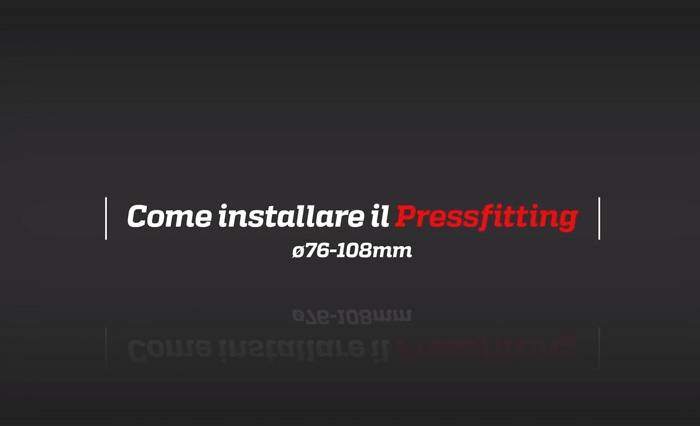 Raccordi a pressare- Come installare il Pressfitting 76-108 mm